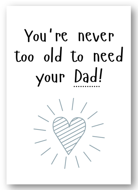 Second Ave Cute Never Too Old To Need Dad Birthday Father's Day Card